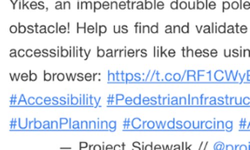 Screen capture of a tweet that says: "Yikes, an impenetrable double pole obstacle! Help us find and validate sidewalk accessibility barriers like these using your web browser"