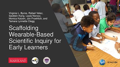 Slide preview for: Scaffolding Wearable-Based Scientific Inquiry for Inquiry for Early Learners