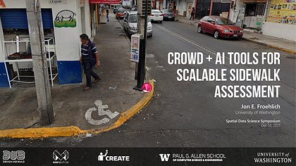 Slide preview for: Crowd + AI Tools for Scalable Sidewalk Assessment