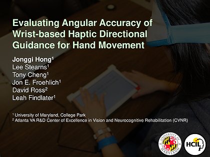 Slide preview for: Evaluating Angular Accuracy of Wrist-based Haptic Directional Guidance for Hand Movement