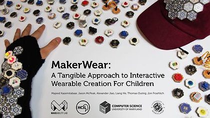 Slide preview for: MakerWear: A Tangible Approach to Interactive Wearable Creation for Children