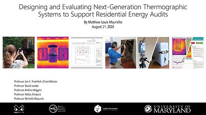 Slide preview for: Designing and Evaluating Next-Generation Thermographic Systems to Support Residential Energy Audits