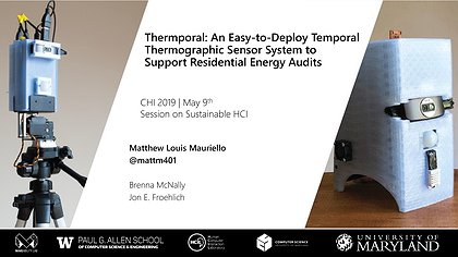 Slide preview for: Thermporal: An Easy-to-Deploy Temporal Thermographic Sensor System to Support Residential Energy Audits