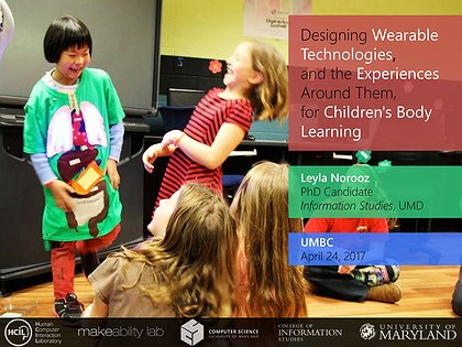 Slide preview for: Designing Wearable Technologies,  and the Experiences Around Them,  for Children's Body Learning