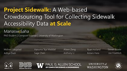 Slide preview for: Project Sidewalk: A Web-based Crowdsourcing Tool for Collecting Sidewalk Accessibility Data at Scale
